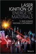 Laser Ignition of Energetic Materials - S Rafi Ahmad