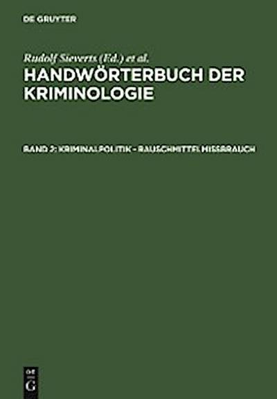 Kriminalpolitik - Rauschmittelmißbrauch