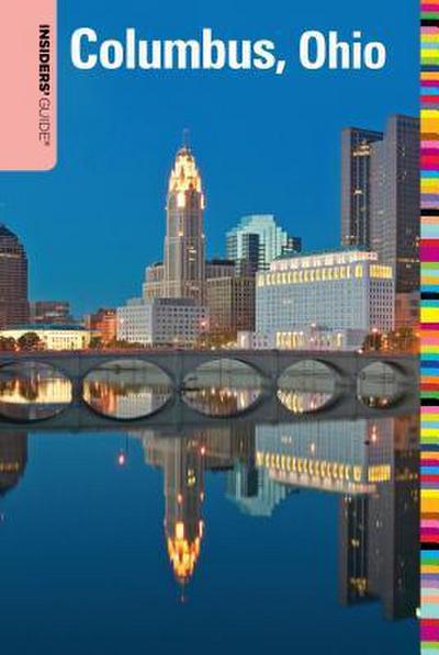 Insiders’ Guide® to Columbus, Ohio