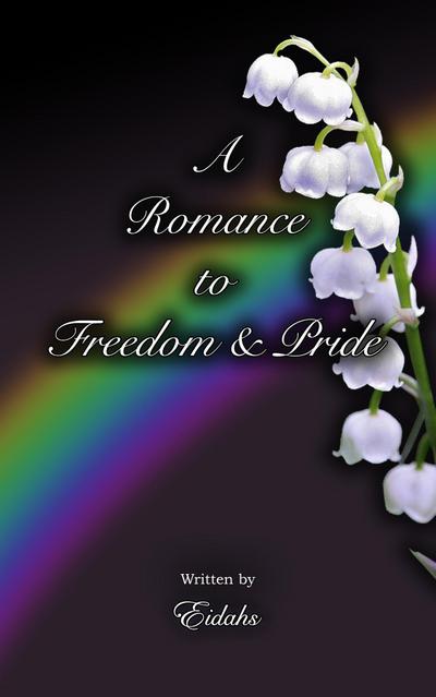 A Romance to Freedom and Pride