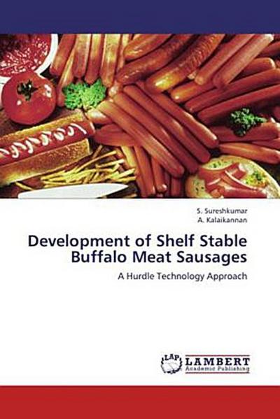 Development of Shelf Stable Buffalo Meat Sausages