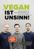 Vegan ist Unsinn!