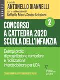 Concorso a cattedra 2020 Scuola dell’infanzia – Volume 2. Esercizi pratici di progettazione curriculare e realizzazione interdisciplinare per UDA