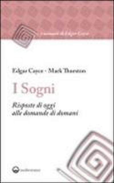 I sogni. Risposte di oggi alle domande di domani