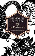 Memòries d’Idhun I. La Resistència
