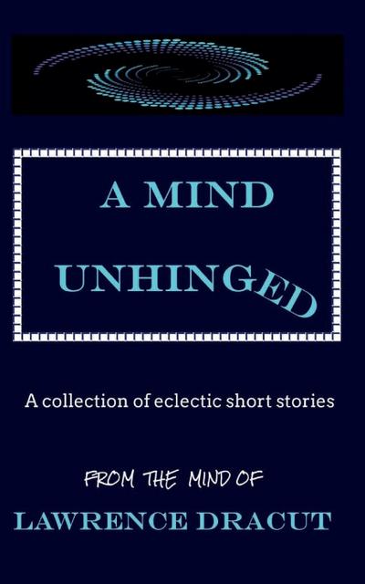 A Mind Unhinged