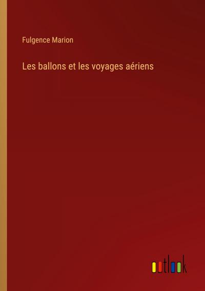 Les ballons et les voyages aériens
