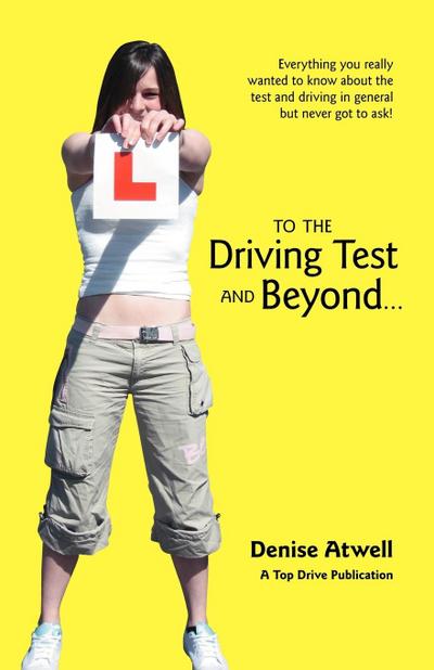 To the Driving Test and Beyond.