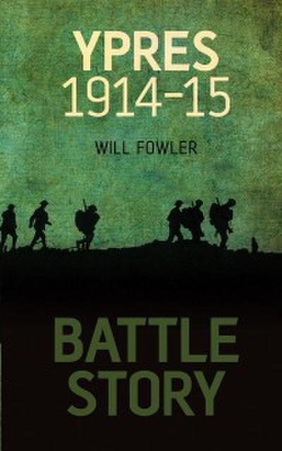 Battle Story: Ypres 1914-1915