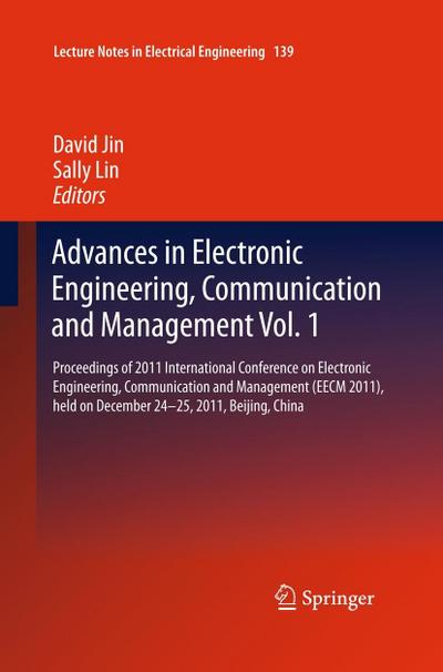 Advances in Electronic Engineering, Communication and Management Vol.1