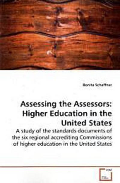 Assessing the Assessors: Higher Education in the  United States