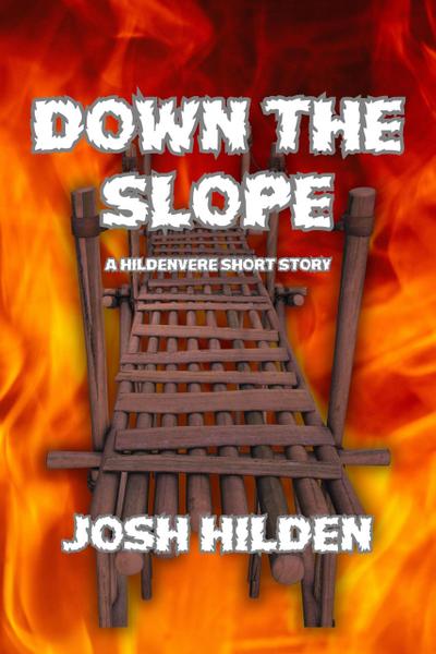Down The Slope (The Hildenverse)