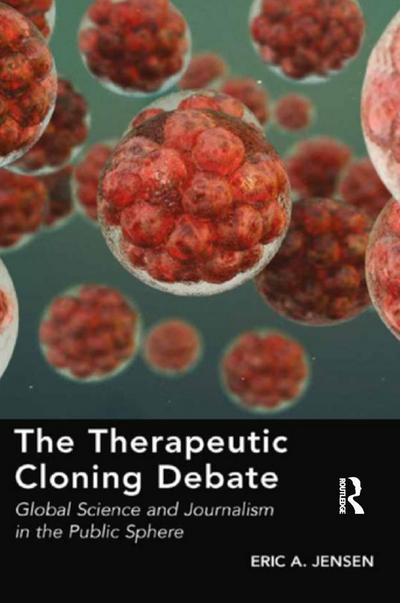 The Therapeutic Cloning Debate