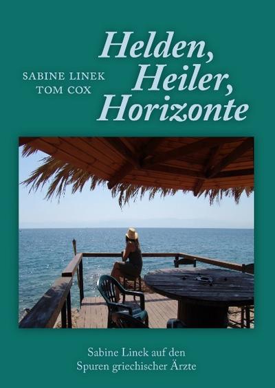 Heiler, Helden, Horizonte