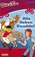 Bibi & Tina - Alle lieben Knuddel: Roman zum HÃ¶rspiel Theo Schwartz Author