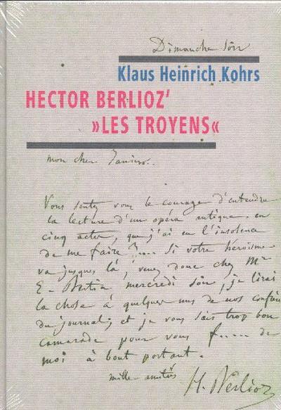 Hector Berlioz’ ’Les Troyens’