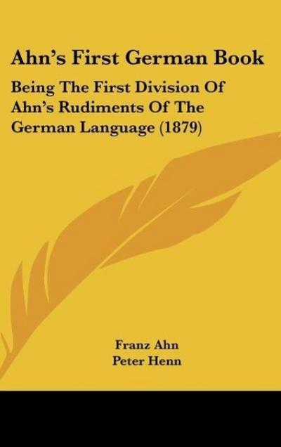 Ahn's First German Book - Franz Ahn