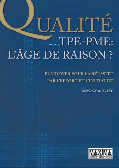 La qualité dans les TPE-PME - L’âge de raison