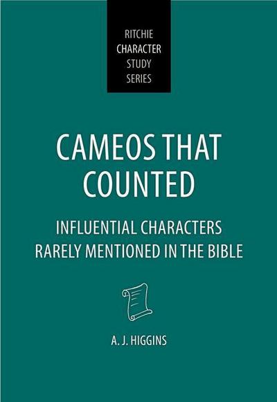 Cameos That Counted: Influential Characters Rarely Mentioned in the Bible