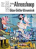 Ahrenshoop: Götze-Giebler-Wawerzinek (Maler und Werk: Eine Kunstheftreihe aus dem Hasenverlag Halle/Saale)