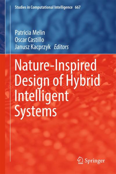 Nature-Inspired Design of Hybrid Intelligent Systems