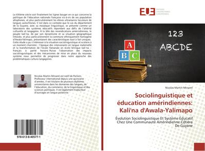 Sociolinguistique et éducation amérindiennes: Kali’na d’Awala-Yalimapo