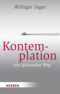 Kontemplation - ein spiritueller Weg