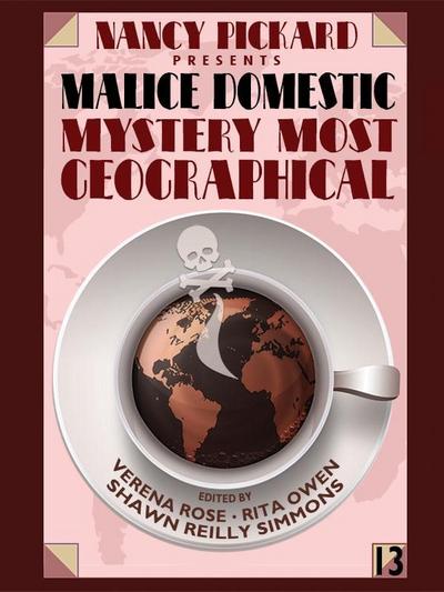 Nancy Pickard Presents Malice Domestic 13: Mystery Most Geographical