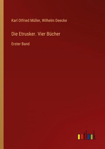 Die Etrusker. Vier Bücher