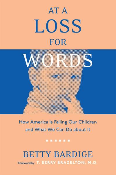 At a Loss for Words: How America Is Failing Our Children