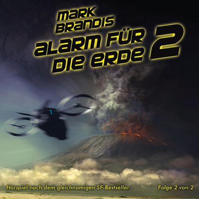 Alarm für die Erde, 1 Audio-CD. Tl.2