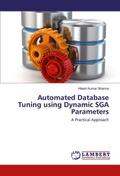 Automated Database Tuning using Dynamic SGA Parame