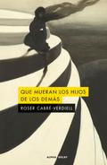 Que mueran los hijos de los demás