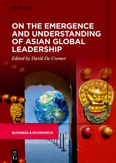 On the Emergence and Understanding of Asian Global Leadership