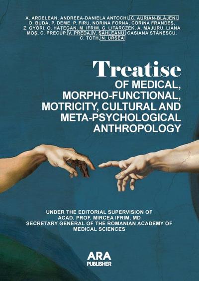 TREATISE  OF MEDICAL, MORPHO-FUNCTIONAL, MOTRICITY, CULTURAL AND META-PSYCHOLOGICAL ANTHROPOLOGY