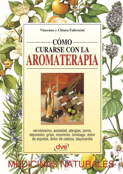 Cómo curarse con la aromaterapia