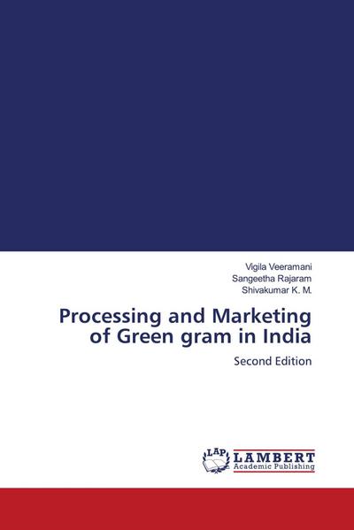 Processing and Marketing of Green gram in India