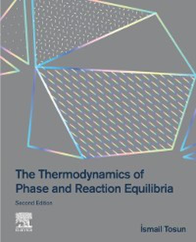 Thermodynamics of Phase and Reaction Equilibria