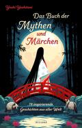 Das Buch der Mythen und Märchen