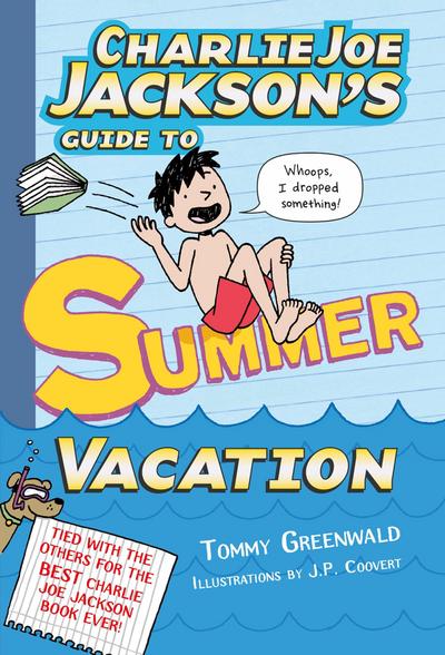 Charlie Joe Jackson’s Guide to Summer Vacation