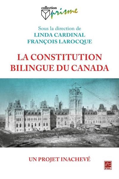 La constitution bilingue du Canada : Un projet inacheve