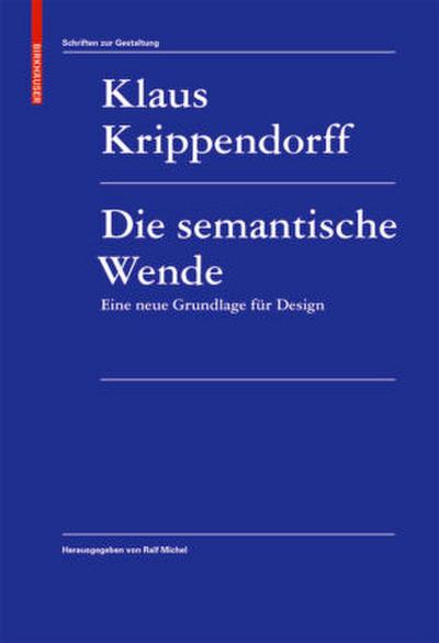 Die semantische Wende. Eine neue Grundlage für Design