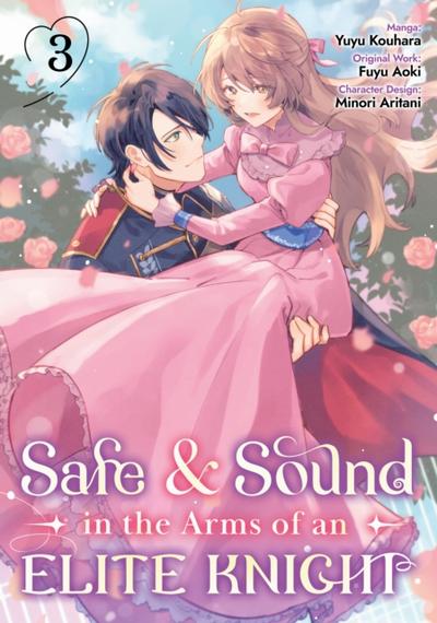 Safe & Sound in the Arms of an Elite Knight (Manga) Volume 3