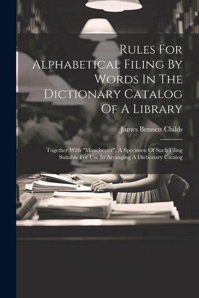 Rules For Alphabetical Filing By Words In The Dictionary Catalog Of A Library
