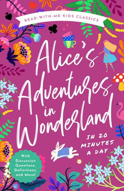 Alice’s Adventures in Wonderland in 20 Minutes a Day