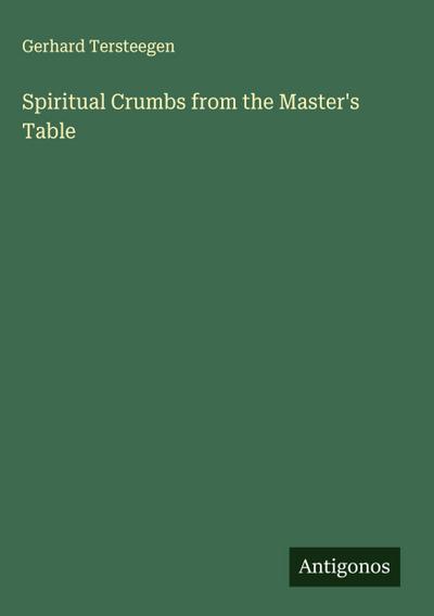Spiritual Crumbs from the Master’s Table