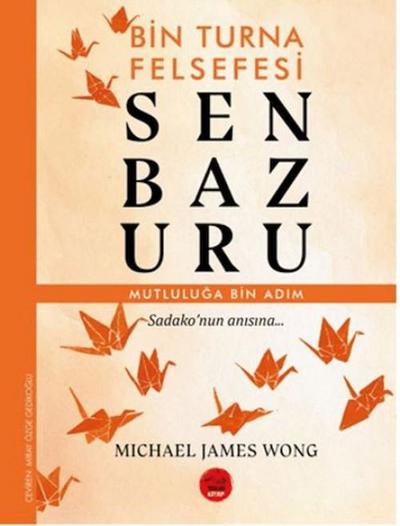 Senbazuru - Bin Turna Felsefesi