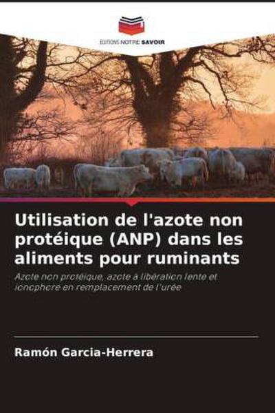 Utilisation de l’azote non protéique (ANP) dans les aliments pour ruminants