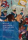 Secular Martyrdom in Britain and Ireland