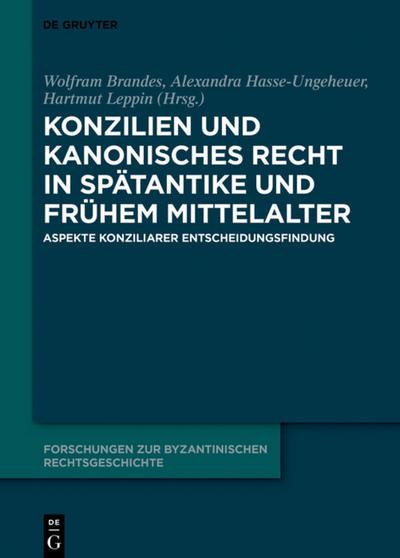 Konzilien und kanonisches Recht in Spätantike und frühem Mittelalter